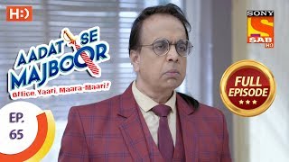 Aadat Se Majboor  Ep 65  Full Episode  1st January 2018 [upl. by Osbourn]