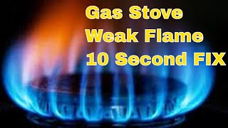 ✨🔥 Gas Stove  Weak Flame  10 Second FIX 🔥✨ [upl. by Anaer]