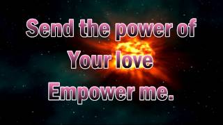 Empower Me with Lyrics HD [upl. by Aneerehs629]