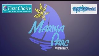 Marina Parc Menorca Spalsh World Holiday First Choice Review [upl. by Akceber]