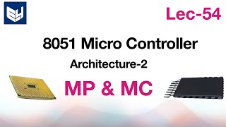 8051 microcontroller architecture  Part22  MPMC  Lec54  Bhanu Priya [upl. by Tertia]