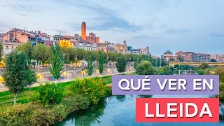 Qué ver en Lleida 🇪🇸  10 Lugares imprescindibles [upl. by Haakon]