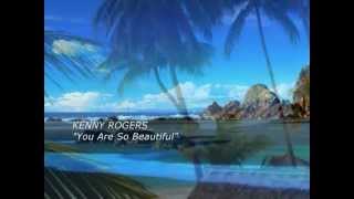 KENNY ROGERS  You Are So Beautiful with lyricswmv [upl. by Yllas]