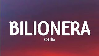 otilia  Bilionera lyrics [upl. by Aeriel]