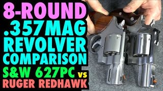 8Rd 357mag Revolver Comparison SampW 627PC vs Ruger Redhawk [upl. by Pedroza]