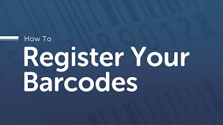 How To Register Your Barcodes in 2024 [upl. by Little728]