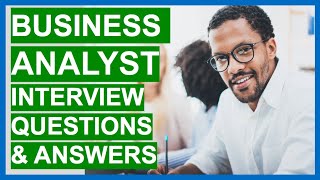 BUSINESS ANALYST Interview Questions And Answers [upl. by Sass]