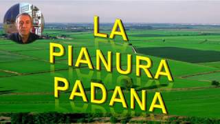 La Pianura Padana [upl. by Lowe]