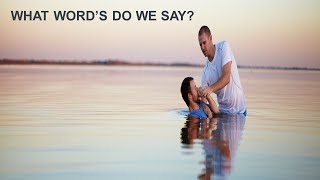 What To Say When Baptizing Someone [upl. by Draner]