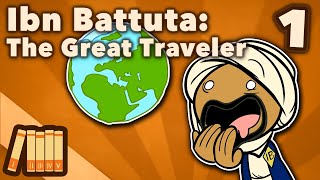 Ibn Battuta  The Great Traveler  Extra History  Part 1 [upl. by Wordoow]