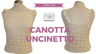 TUTORIAL canotta uncinettotop uncinettolafatatuttofare [upl. by Eaj]