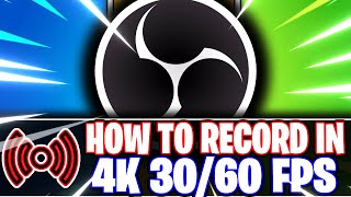 OBS Studio How to Record in 4K UHD 2160p in 30fps amp 60fps  Best Settings OBS Studio Tutorial [upl. by Aremahs]