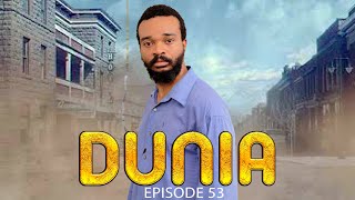 DUNIA Ep 53 [upl. by Hoskinson]