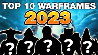 The 10 BEST Warframes in 2023 [upl. by Ellerihs89]