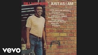 Bill Withers  Grandmas Hands Official Audio [upl. by Initirb]