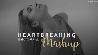 Heartbreaking Mashup 2022  Relax Emotional Chillout Mix  Sad Song  BICKY OFFICIAL [upl. by Casavant]