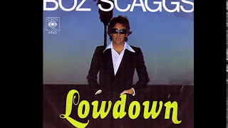 Boz Scaggs  Lowdown 1976 Disco Purrfection Version [upl. by Oilcareh]