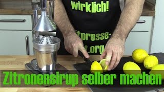 Zitronensirup selber machen  In 5 Schritten [upl. by Ytsirt119]