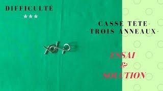 Casse tete metal Trois anneaux  Solution [upl. by Silisav]