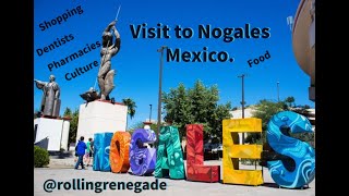 Nogales Mexico Trip [upl. by Britteny]