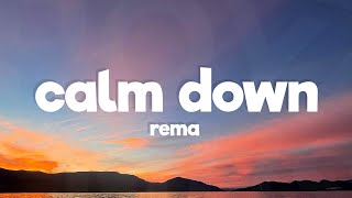 Rema  Calm Down Lyrics [upl. by Carlson]