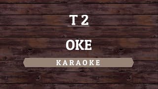 T2  OK Karaoke By Akiraa61 [upl. by Ahsanat]