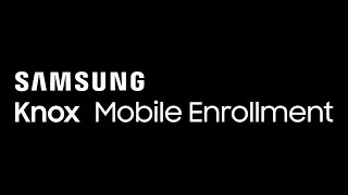 Knox Mobile Enrollment Walkthrough [upl. by Adnoluy]