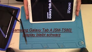 Samsung Galaxy Tab A SMT580 Display bleibt schwarz [upl. by Andrus]