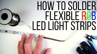 How to Solder Flexible RGB LED Light Strips [upl. by Anderea]