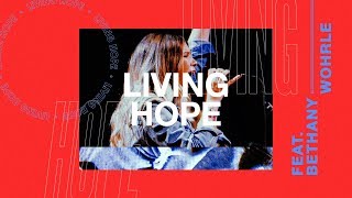 Living Hope LIVE Bethany Wohrle  Heaven Come 2018 [upl. by Terese]