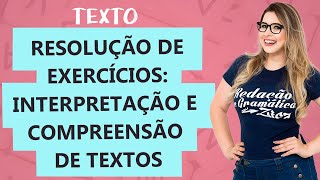 RESOLUÇÃO COMENTADA INTERPRETAÇÃO E COMPREENSÃO DE TEXTOS  Aula 21  Profa Pamba  Texto [upl. by Svetlana]