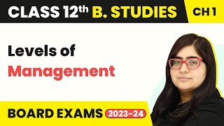 Levels of Management  Nature And Significance Of Management  Class 12 Business Studies Chapter 1 [upl. by Ymereg]