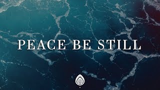 Peace Be Still Lyrics  The Belonging Co ft Lauren Daigle [upl. by Ralf135]