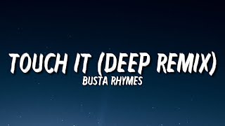 Busta Rhymes  Touch It Deep Remix Lyrics Tiktok Remix [upl. by Elodea154]