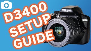 Nikon D3400 Setup Guide [upl. by Hoo]