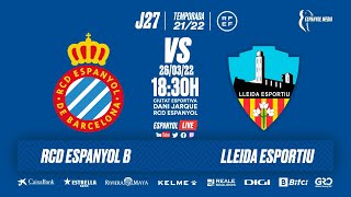 🔴 EspanyolLIVE  ⚽️ Espanyol B 🆚 Lleida Esportiu  J27  2ªRFEF [upl. by Yart857]