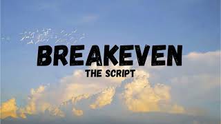 The Script  Breakeven Lyrics [upl. by Mitchiner178]