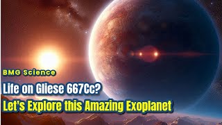 Life on Gliese 667Cc Lets Explore This Amazing Exoplanet  BMG Science [upl. by Oiuqise]