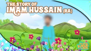 Family Of Prophet Muhammad SAW Stories  Imam Hussain RA  Quran Stories [upl. by Mikal623]