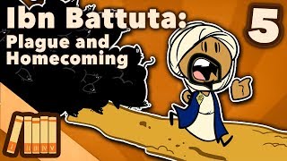 Ibn Battuta  Plague and Homecoming  Extra History  Part 5 [upl. by Enymzaj]