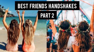 Handshake Goals Best Friend Handshakes Part 2 [upl. by Nimsaj334]