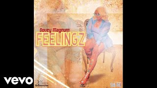 dovey magnum  Feelingz Official Audio [upl. by Smeaj362]