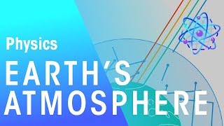 Earths Atmosphere  Matter  Physics  FuseSchool [upl. by Aehtla]