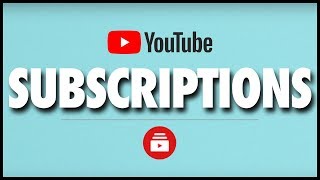 How YouTube Subscribers amp the Subscriptions Tab Work [upl. by Oleic710]