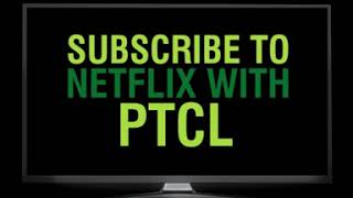 PTCL  Netflix [upl. by Haney495]