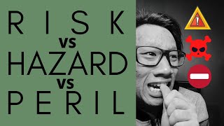 Risk VS Hazard VS Peril  Whats the Difference [upl. by Remlap]