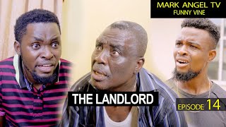 The Landlord  Mark Angel TV  Caretaker Series Episode 14 [upl. by Kit]