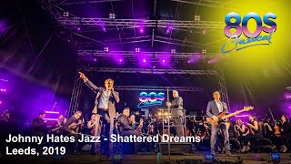 Johnny Hates Jazz  Shattered Dreams  LIVE at 80s Classical 2019 [upl. by Brnaba]