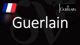 How to Pronounce Guerlain CORRECTLY French Pronunciation [upl. by Dnalwor543]