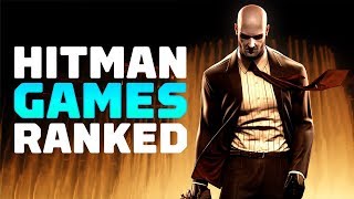 Ranking the Best Hitman Games [upl. by Anytsyrk703]